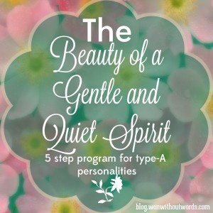 FREE download Beauty of a Gentle and Quiet Spirit; blog.wonwithoutwords.com